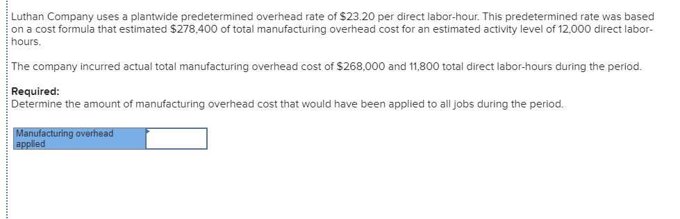 Solved Luthan Company Uses A Plantwide Predetermined Over