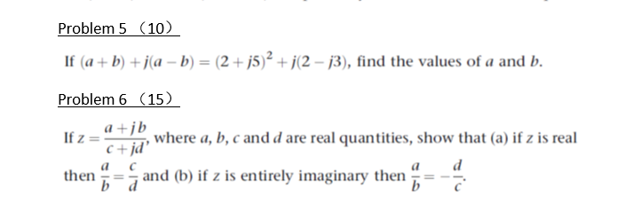 Solved Problem 5 (10) If (a+b) + J(a - B) = (2 +j5)2 + J(2 – | Chegg.com