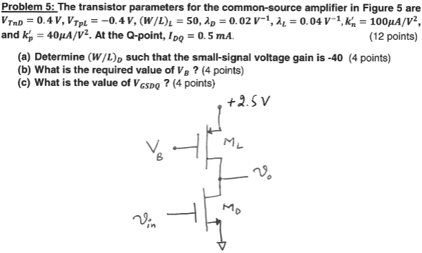 Solved Problem 5: The transistor parameters for the | Chegg.com