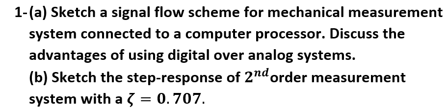 Solved 1-(a) Sketch a signal flow scheme for mechanical | Chegg.com