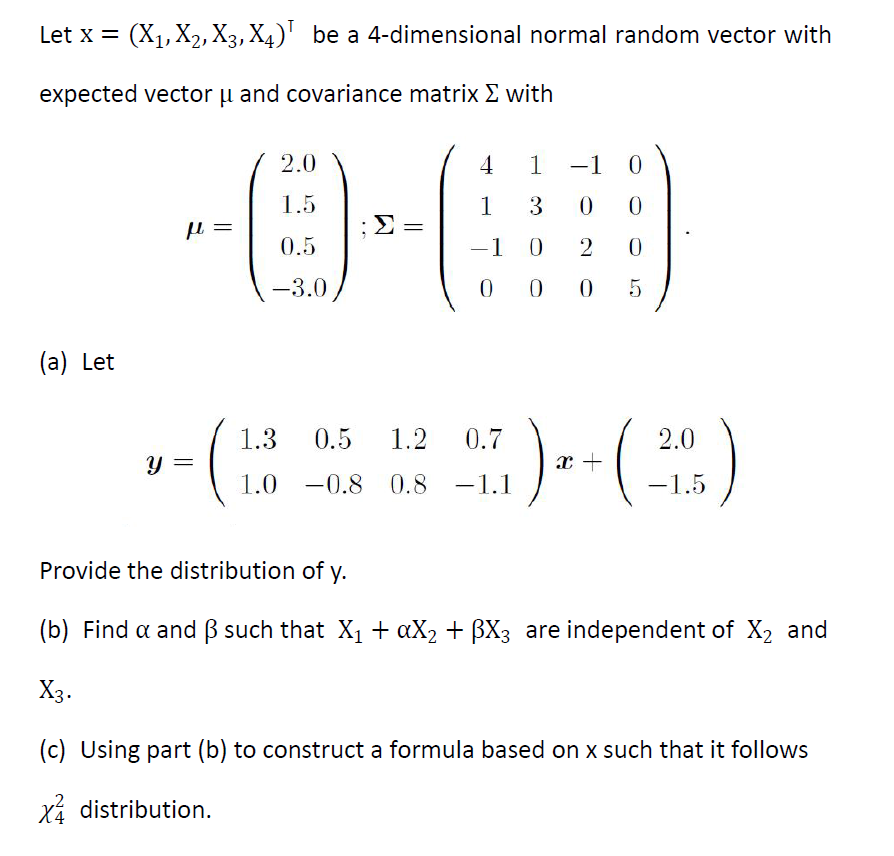 Solved Let x=(X1,X2,X3,X4)⊤ be a 4dimensional normal random