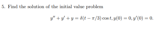 Solved 5. Find the solution of the initial value problem | Chegg.com