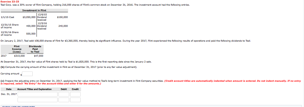 Solved Exercise 22-23 Teal Corp. was a 30% owner of Flint | Chegg.com