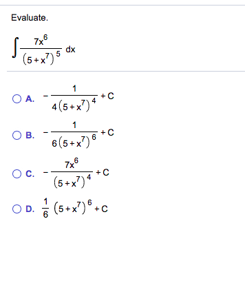 Solved Evaluate 7x6 S 5 X Dx 1 Oa 4 5 X 5 1 Ov Chegg Com