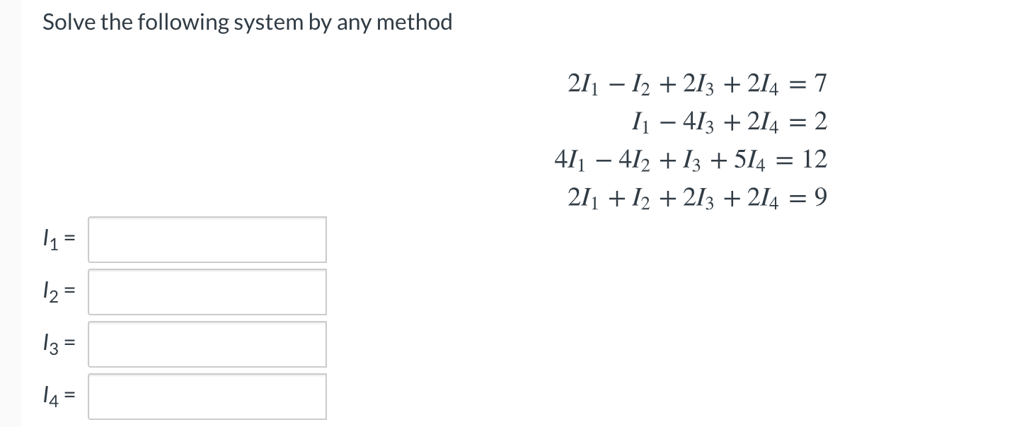 Solved Solve the following system by any method 21 -12 +213 | Chegg.com
