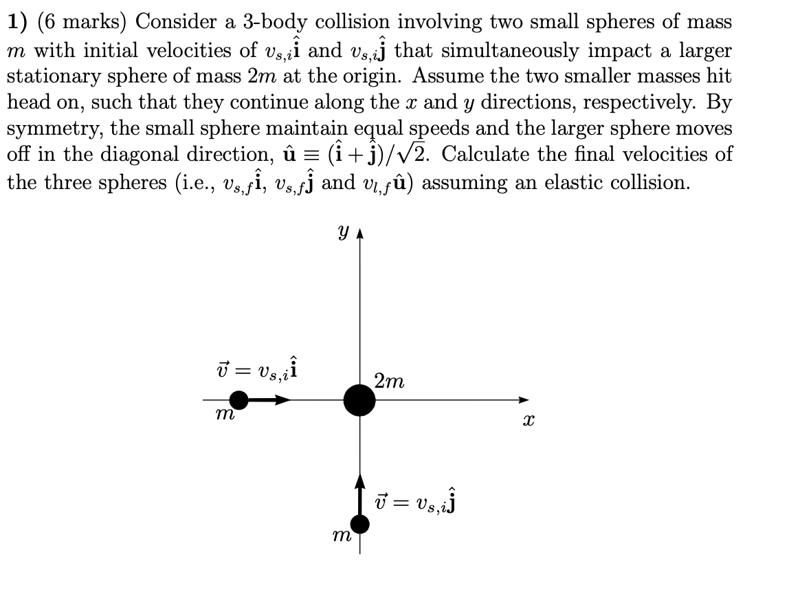 Solved 1 6 Marks Consider A 3 Body Collision Involving Chegg Com