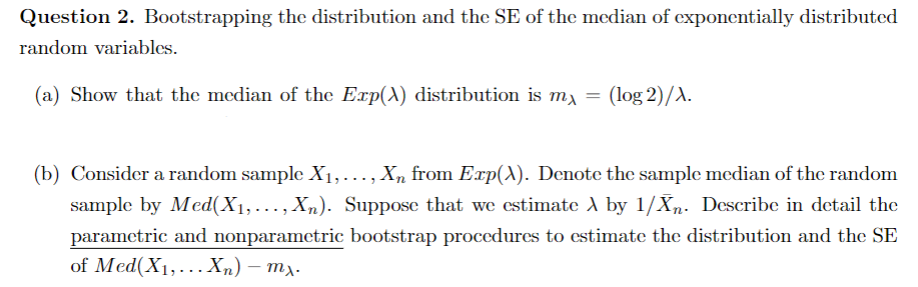 Solved Question 2. Bootstrapping the distribution and the SE | Chegg.com