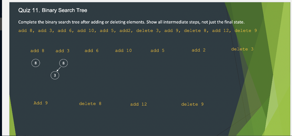 Solved Quiz 11. Binary Search Tree Complete the binary | Chegg.com