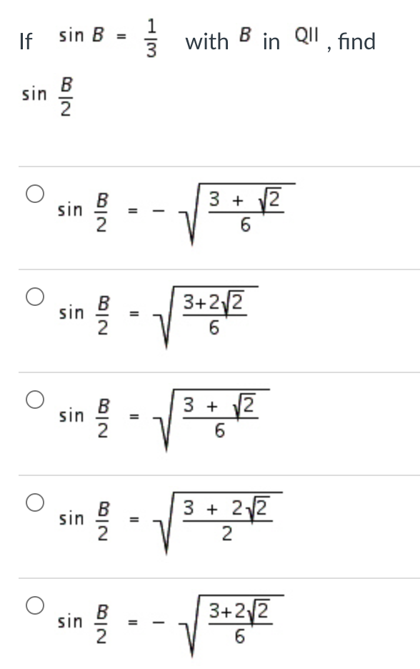 Solved If Sin B 7 1 3 With B In Qii Find Sin B B 2 3 Chegg Com