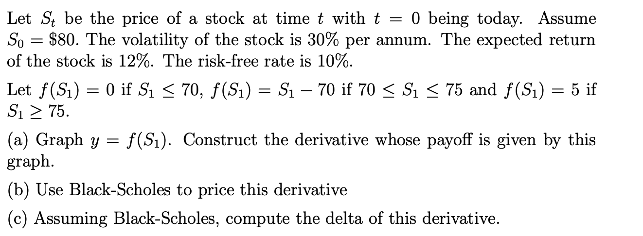 Let S be the price of a stock at time t with t = 0 | Chegg.com