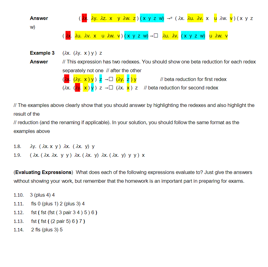 Solved Answer (λx.λy.λz.x y λw.z)(x y z w )→α(λx⋅λu.λv⋅x u