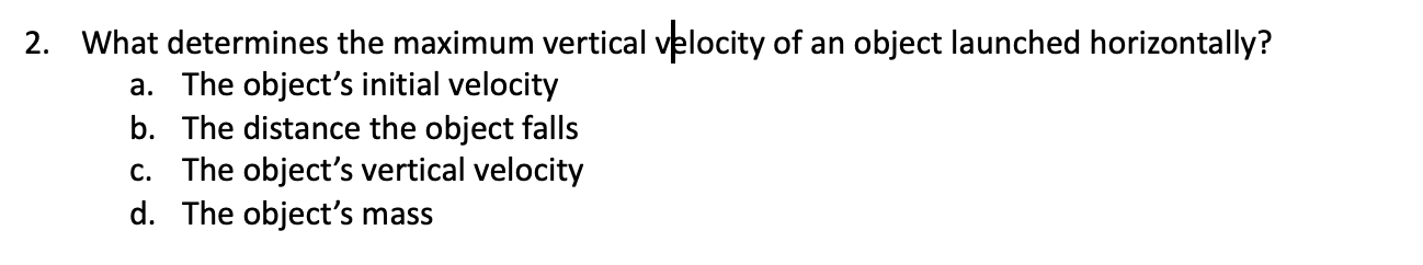 Solved 2. What determines the maximum vertical velocity of | Chegg.com