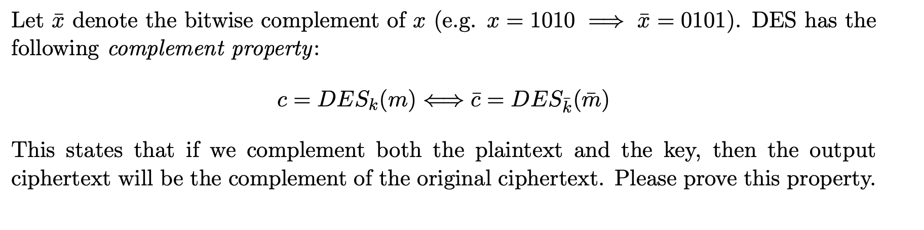 Solved Let o denote the bitwise complement of x (e.g. x = | Chegg.com