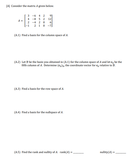 Solved [A] Consider the matrix 𝐴 given below. 𝐴 = [ 3 −6 4 | Chegg.com
