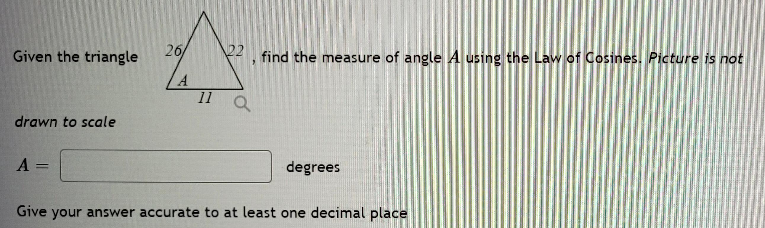 Solved Given the triangle find the measure of angle A using | Chegg.com