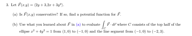 Solved 3. Let F(x,y) = (2y +3,2x + 3y2). (a) Is F(,y) | Chegg.com