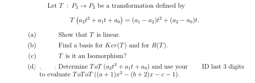 Solved Let T : P2 → P2 be a transformation defined by T | Chegg.com