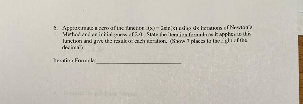 Solved 6. Approximate a zero of the function f(x) = 2sin(x) | Chegg.com