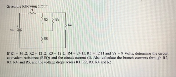 Solved Given The Following Circuit: R1 R2 R3 R4 Vs R5 If | Chegg.com