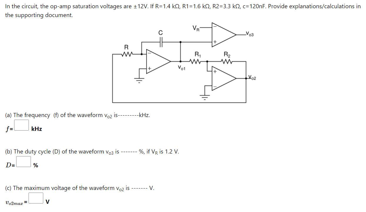 In the circuit, the opamp saturation voltages are