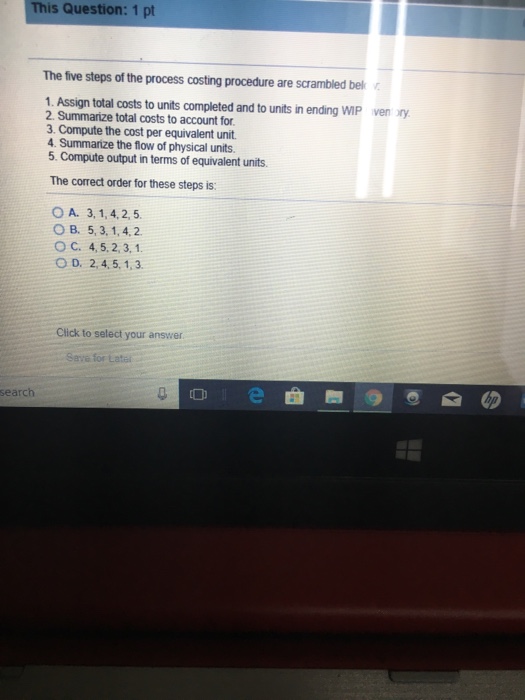 Solved is Question: 1 pt The five steps of the process | Chegg.com