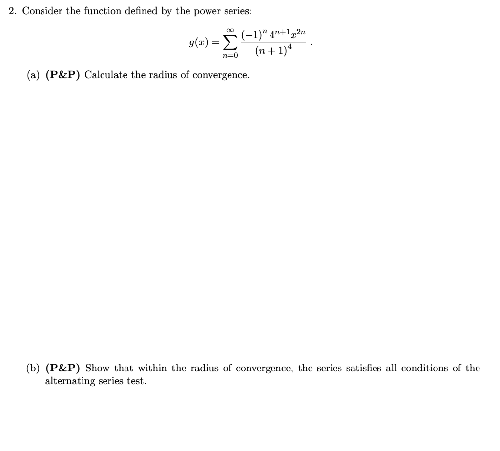 Solved 2. Consider the function defined by the power series: | Chegg.com