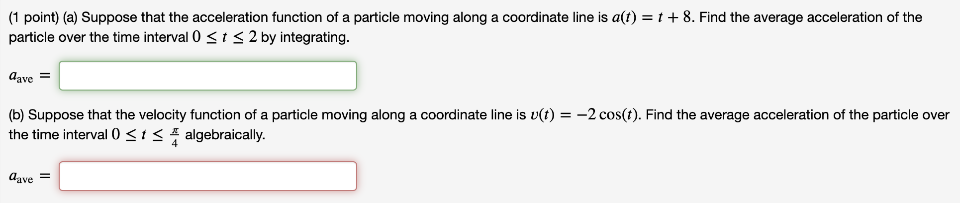 Solved (1 Point) (a) Suppose That The Acceleration Function | Chegg.com