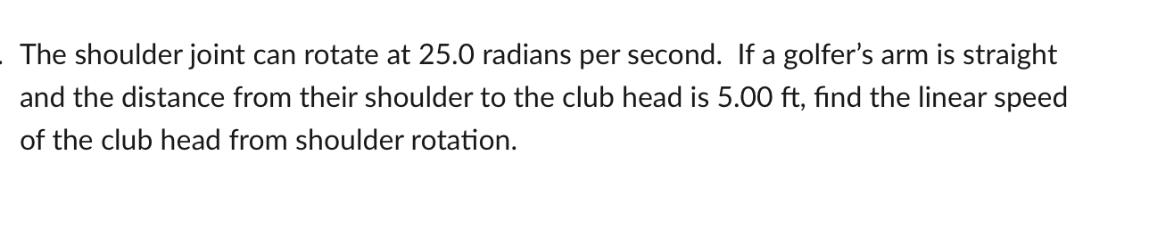 Solved The shoulder joint can rotate at 25.0 radians per | Chegg.com
