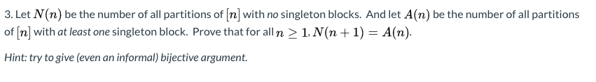 Solved 3. Let N (n) be the number of all partitions of [n] | Chegg.com