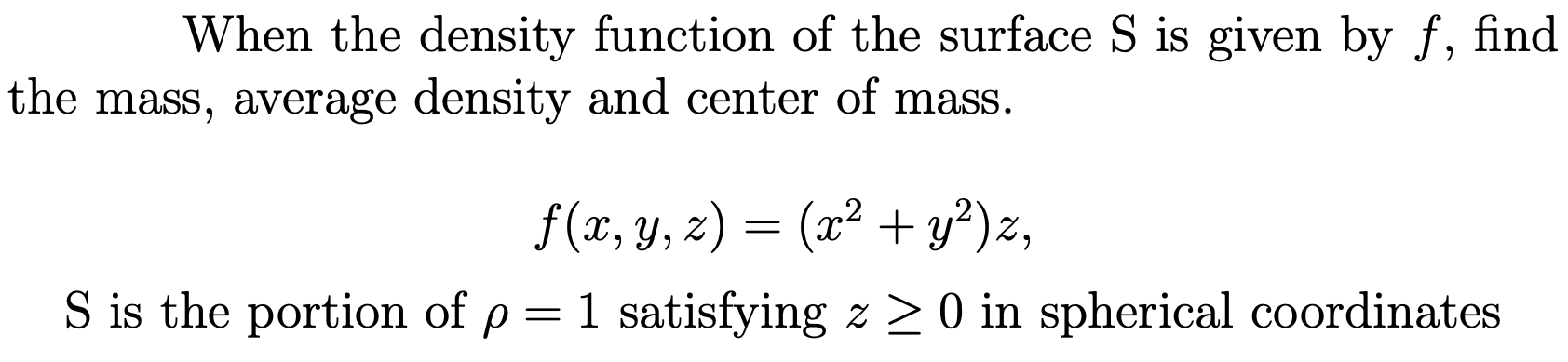 Solved When the density function of the surface S ﻿is given | Chegg.com