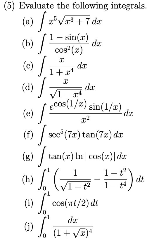 5 Evaluate The Following Integrals H A X V7 7 Chegg Com