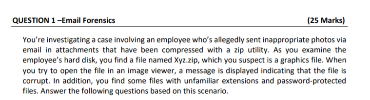 Solved QUESTION 1 -Email Forensics (25 Marks) You're | Chegg.com