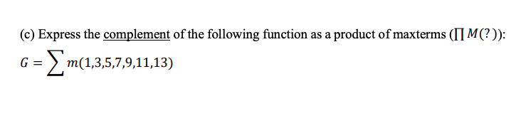 Solved (c) Express the complement of the following function | Chegg.com