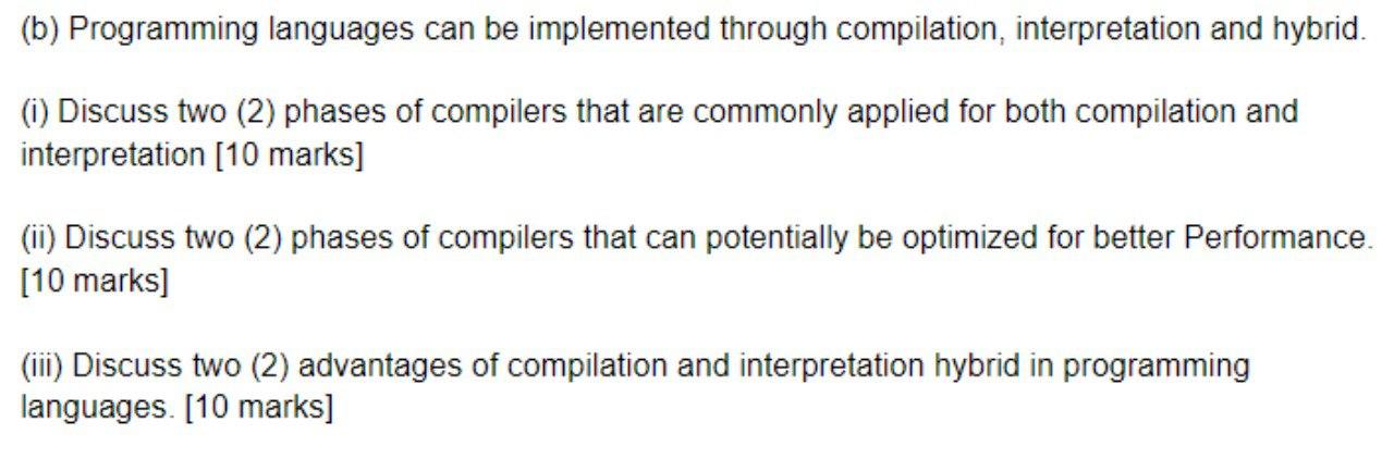 Solved (b) Programming languages can be implemented through | Chegg.com