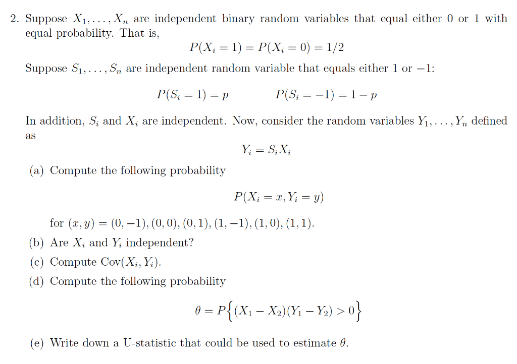 2. Suppose X1, ... , Xn are independent binary random | Chegg.com