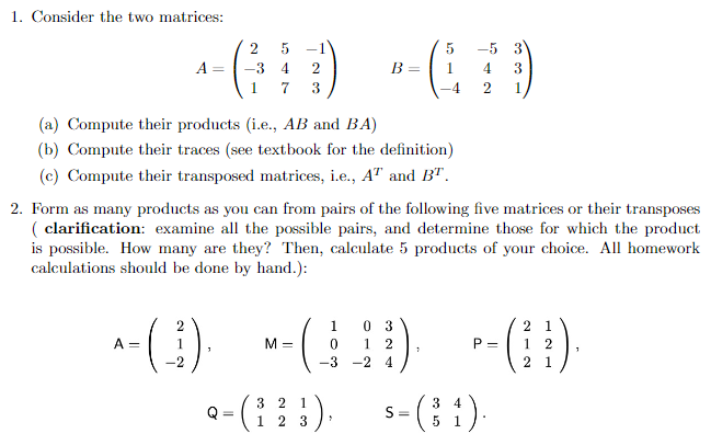 Solved 1. Consider the two matrices: | Chegg.com