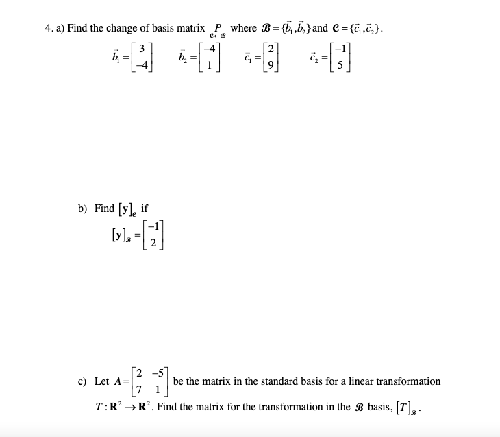 Solved 4. a) Find the change of basis matrix where B ={,,b,} | Chegg.com