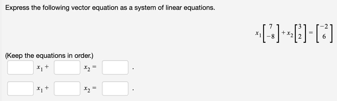 Solved Express the following vector equation as a system of | Chegg.com