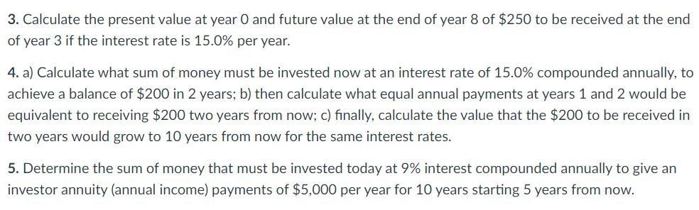 Solved 3. Calculate the present value at year 0 and future | Chegg.com