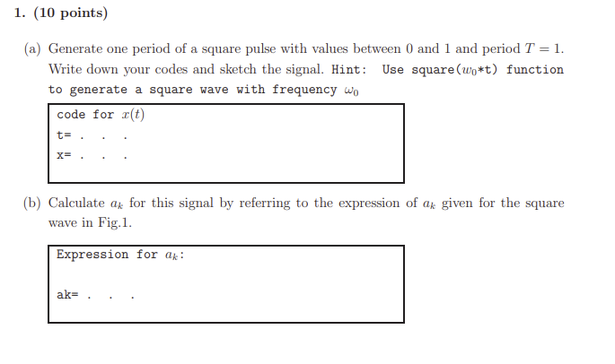 Solved (a) Generate one period of a square pulse with values | Chegg.com