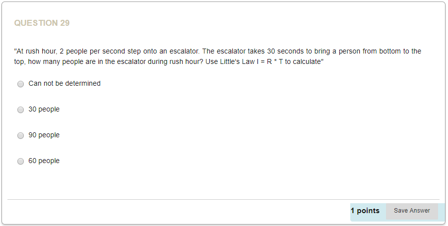 Solved QUESTION 29 At rush hour, 2 people per second step | Chegg.com