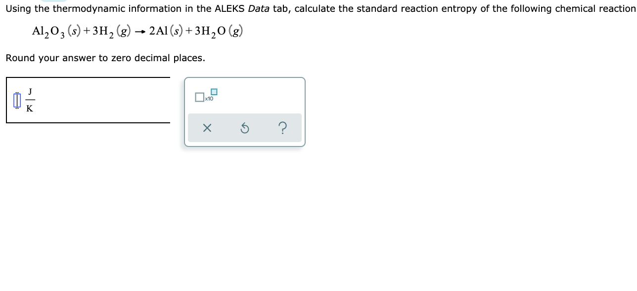 Solved Using the thermodynamic information in the ALEKS Data