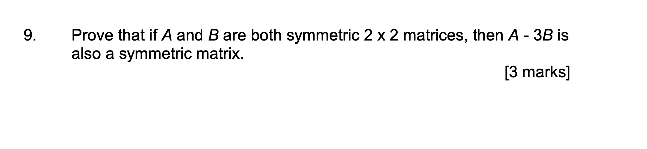 Solved 9. Prove That If A And B Are Both Symmetric 2 X 2 | Chegg.com