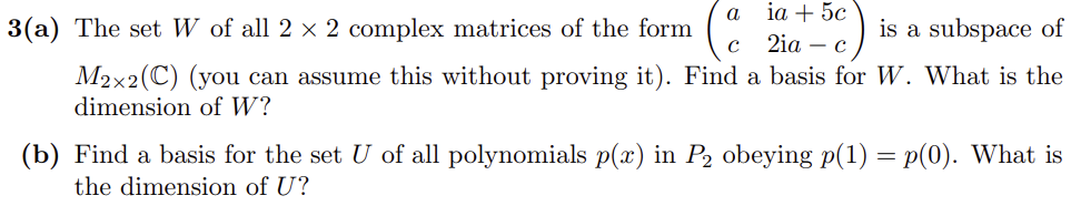 Solved 3(a) The set W of all 2×2 complex matrices of the | Chegg.com