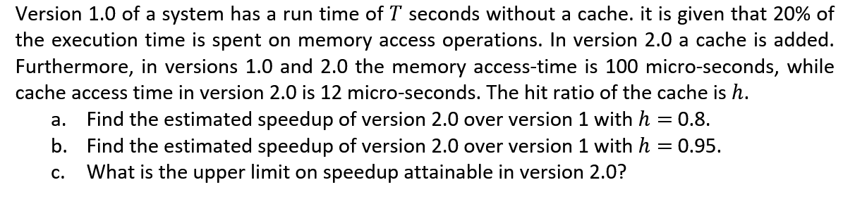 Solved Version 1.0 of a system has a run time of T seconds | Chegg.com