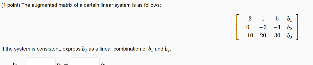 Solved (1 point) The augmented matrix of a certain linear | Chegg.com