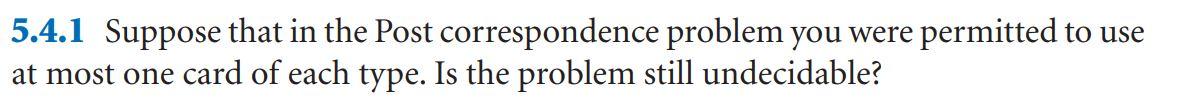 Solved 5.4.1 Suppose that in the Post correspondence problem | Chegg.com