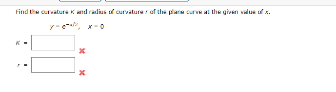 Solved Find the curvature \\( K \\) and radius of curvature | Chegg.com
