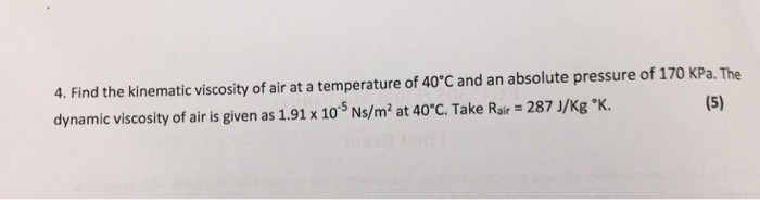Solved 4. Find the kinematic viscosity of air at a | Chegg.com