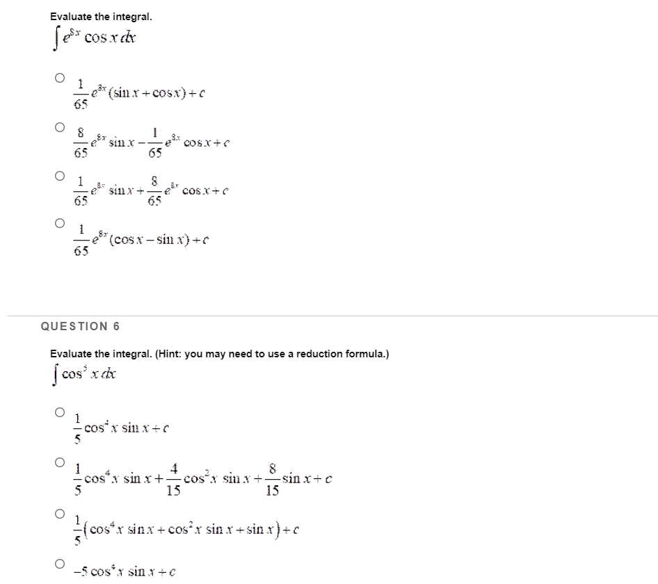 Solved Evaluate the integral 65 65 65 e(cosx-sin x)+c | Chegg.com